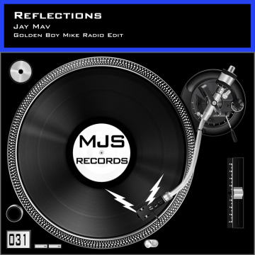Reflections (Golden Boy Mike Radio Edit) - Jay Mav